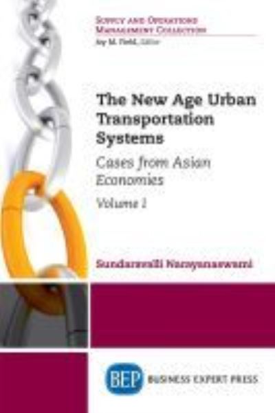 Cover for Sundaravalli Narayanaswami · The New Age Urban Transportation Systems, Volume I: Cases from Asian Economies (Paperback Book) (2019)