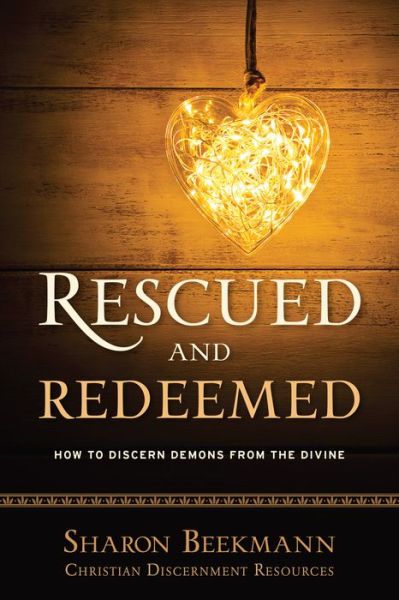 Cover for Sharon Beekmann · Rescued and Redeemed: How to Discern Demons from the Divine (Pocketbok) (2018)