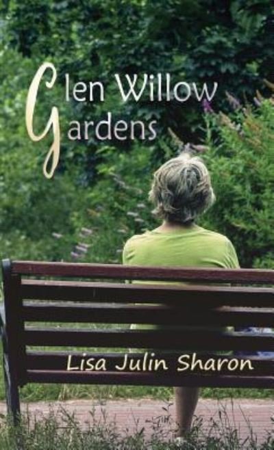Cover for Sharon Julin Lisa · Glen Willow Gardens (Paperback Book) (2019)