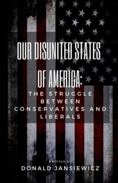 Cover for Donald Jansiewicz · Our Disunited States of America (Paperback Book) (2020)