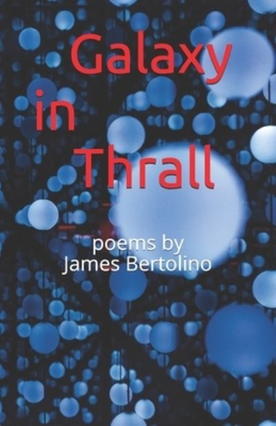 Cover for James Bertolino · Galaxy in Thrall (Pocketbok) (2019)