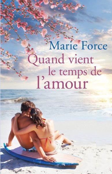 Cover for Marie Force · Quand Vient le Temps de l'Amour (Paperback Book) (2020)