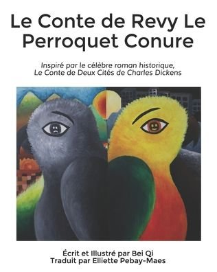 Cover for Bei Qi · Le Conte de Revy Le Perroquet Conure (Paperback Book) (2020)