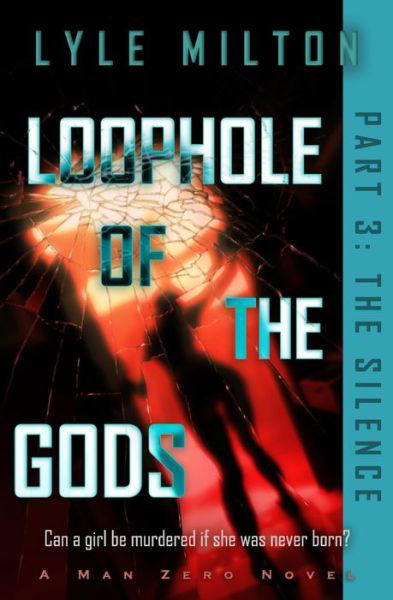 Cover for Lyle Milton · Loophole of the Gods, Part III (Taschenbuch) (2020)