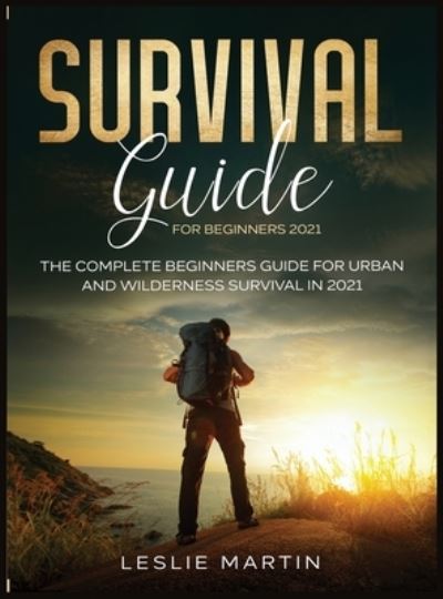 Cover for Leslie Martin · Survival Guide for Beginners 2021 (Hardcover Book) (2020)