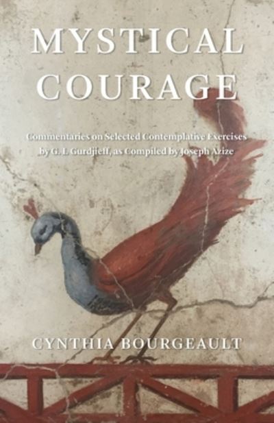 Cover for Cynthia Bourgeault · Mystical Courage (Paperback Book) (2021)