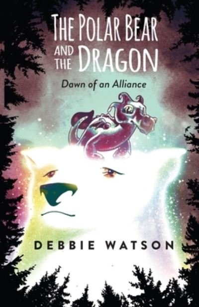 Cover for Debbie Watson · The Polar Bear and the Dragon (Paperback Book) (2021)