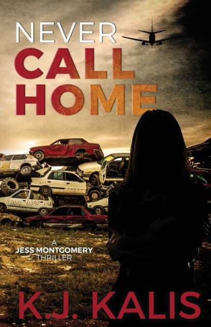 Cover for Kj Kalis · Never Call Home (Paperback Book) (2021)