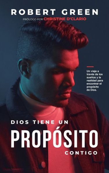 Cover for Robert Green · Dios Tiene un Propósito Contigo (Hardcover Book) (2021)