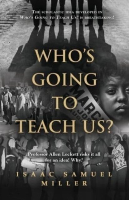 Cover for Isaac Samuel Miller · Who's Going to Teach Us? (Pocketbok) (2023)