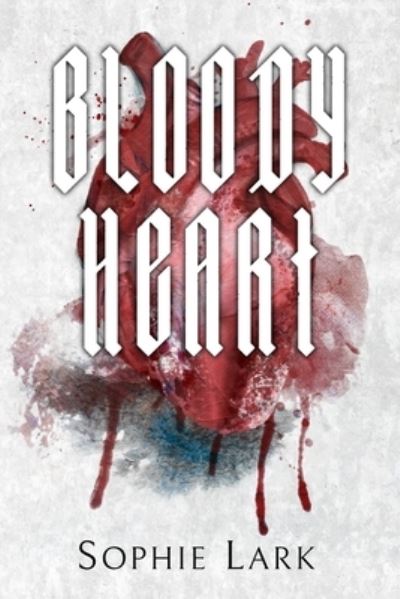 Cover for Sophie Lark · Bloody Heart: Illustrated Edition - Brutal Birthright (Paperback Book) (2022)