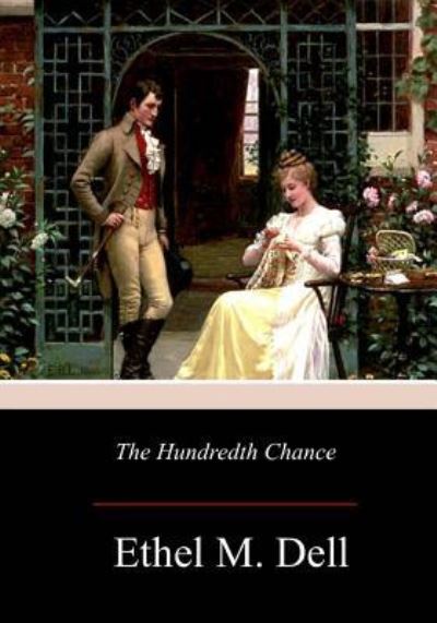 Cover for Ethel M Dell · The Hundredth Chance (Paperback Book) (2017)