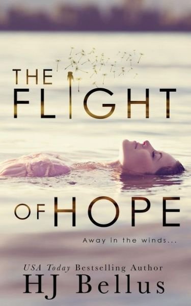 The Flight of Hope - Hj Bellus - Bøger - Createspace Independent Publishing Platf - 9781978223059 - 11. oktober 2017
