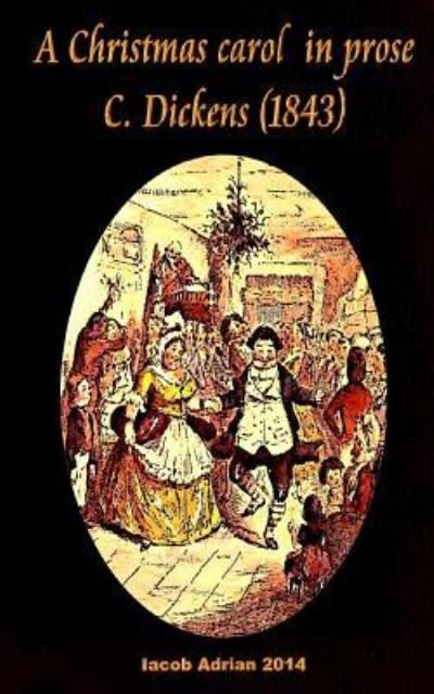 Cover for Iacob Adrian · A Christmas carol in prose C. Dickens (1843) (Pocketbok) (2017)