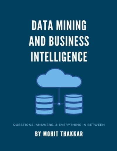 Cover for Mohit Thakkar · Data Mining &amp; Business Intelligence (Paperback Book) (2018)