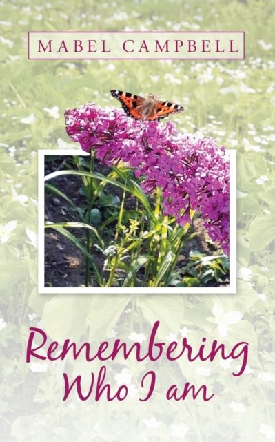 Cover for Mabel Campbell · Remembering Who I Am (Pocketbok) (2020)