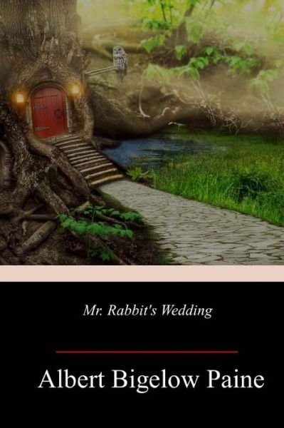 Cover for Albert Bigelow Paine · Mr. Rabbit's Wedding (Taschenbuch) (2018)