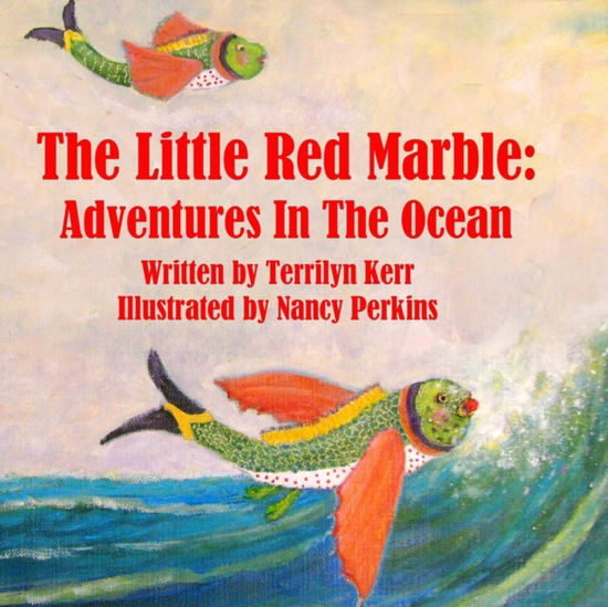 Cover for Terilyn Kerr · The Little Red Marble (Paperback Book) (2016)