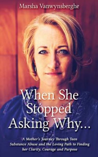 Cover for Marsha Vanwynsberghe · When She Stopped Asking Why (Paperback Book) (2017)