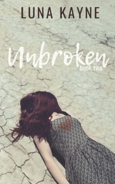 Cover for Luna Kayne · Unbroken (Taschenbuch) (2019)