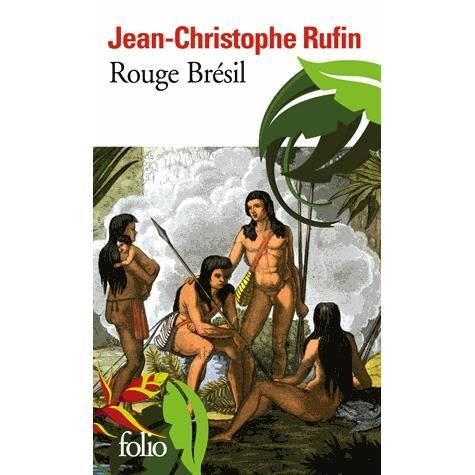 Rouge Bresil - Jean-Christophe Rufin - Bøger - Gallimard - 9782070458059 - 27. februar 2014