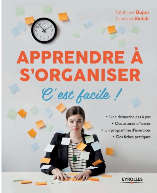 Apprendre a s'organiser - Stephanie Bujon - Books - Eyrolles Group - 9782212568059 - 2015