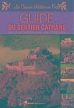 Sentier Cathare Guide de la Mediterranee aux Pyrenees (Paperback Bog) (2016)