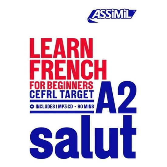 Learn French Level 2: Apprendre le francais pour anglophones - Anthony Bulger - Books - Assimil - 9782700571059 - December 1, 2019