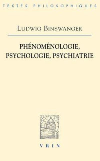 Cover for Ludwig Binswanger · Phenomenologie, Psychologie, Psychiatrie (Paperback Book) (2019)