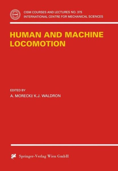 Cover for A Morecki · Human and Machine Locomotion - CISM International Centre for Mechanical Sciences (Paperback Book) [Softcover reprint of the original 1st ed. 1997 edition] (1997)