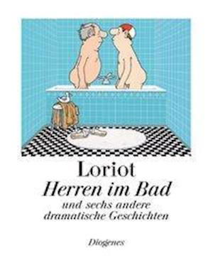 Herren im Bad - Loriot - Bücher -  - 9783257021059 - 