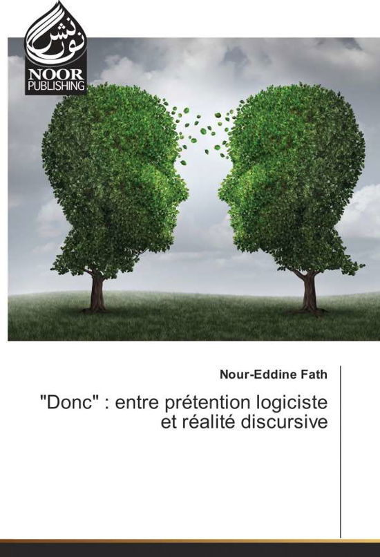 Cover for Fath · &quot;Donc&quot; : entre prétention logicist (Book)