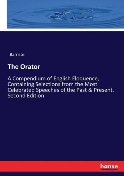 The Orator - Barrister - Kirjat -  - 9783337279059 - perjantai 28. heinäkuuta 2017