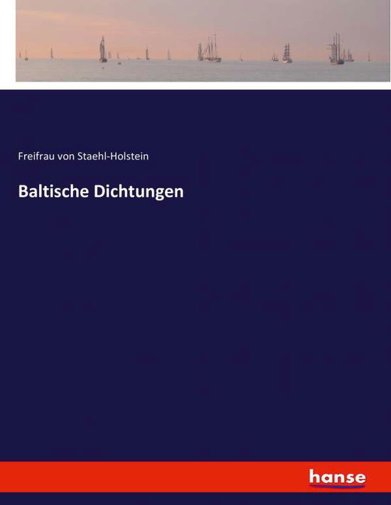 Cover for Staehl-Holstein · Baltische Dichtungen (Book) (2020)