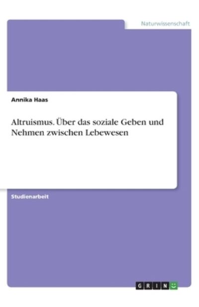 Cover for Haas · Altruismus. Über das soziale Geben (Book)