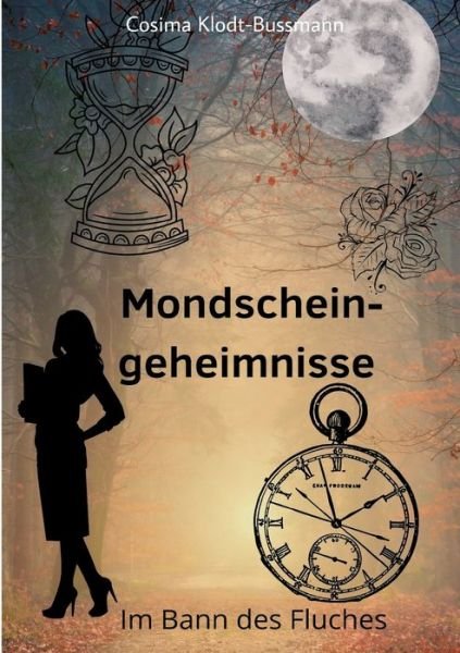 Cover for Cosima Klodt-Bussmann · Mondscheingeheimnisse (Pocketbok) (2021)