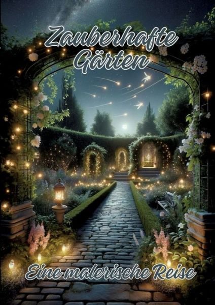 Cover for Ela ArtJoy · Zauberhafte Gärten (Book) (2024)