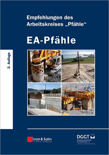 Cover for Deutsche Gesell · EA-Pfahle: Empfehlungen des Arbeitskreises &quot;Pfahle&quot; (Inbunden Bok) [2. Auflage edition] (2012)
