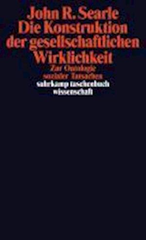 Suhrk.TB Wi.2005 Searle.Konstruktion de - John R. Searle - Livres -  - 9783518296059 - 