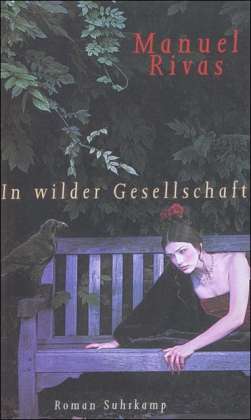 Cover for Manuel Rivas · In Wilder Gesellschaft (Book)