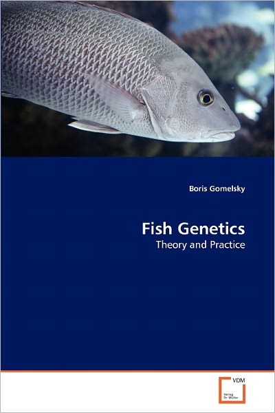 Cover for Boris Gomelsky · Fish Genetics: Theory and Practice (Paperback Book) (2011)