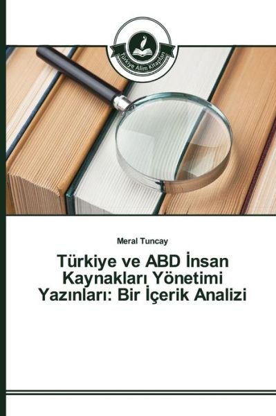 Cover for Tuncay Meral · T Rkiye Ve Abd Insan Kaynaklari Y Netimi (Paperback Book) (2015)