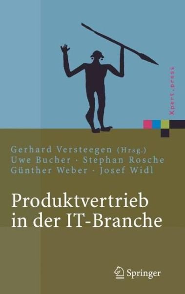 Cover for G Versteegen · Produktvertrieb in Der It-Branche: Die Spin-Methode - Xpert.Press (Pocketbok) [Softcover Reprint of the Original 1st 2004 edition] (2012)