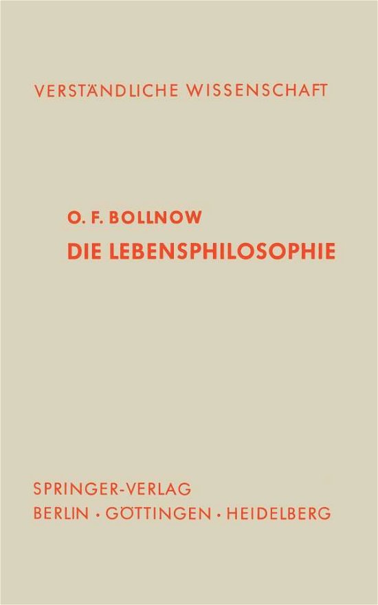 Cover for O F Bollnow · Die Lebensphilosophie - Verstandliche Wissenschaft (Paperback Book) [Softcover Reprint of the Original 1st 1958 edition] (2012)