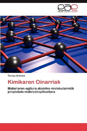 Cover for Teresa Arbeloa · Kimikaren Oinarriak: Materiaren Egitura Atomiko-molekularretik Propietate Makroskopikoetara (Paperback Bog) [Spanish edition] (2012)