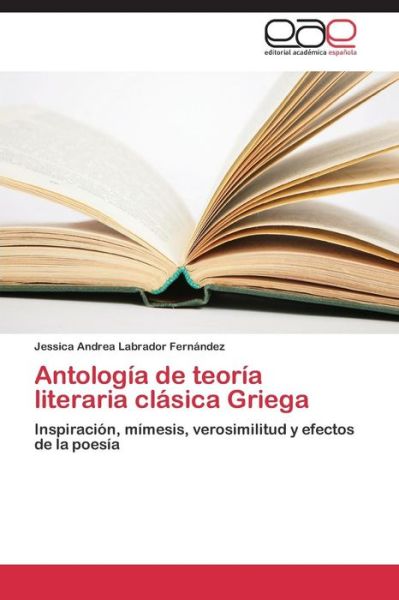 Cover for Labrador Fernández Jessica Andrea · Antología De Teoría Literaria Clásica Griega (Paperback Bog) [Spanish edition] (2014)