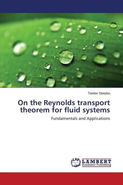 Cover for Skiepko Teodor · On the Reynolds Transport Theorem for Fluid Systems (Taschenbuch) (2015)