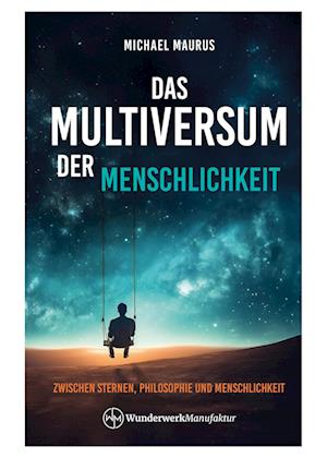 Cover for Michael Maurus · Das Multiversum der Menschlichkeit (Buch) (2025)