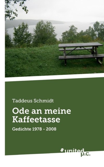 Cover for Taddeus Schmidt · Ode an meine Kaffeetasse: Gedichte 1978 - 2008 (Paperback Book) (2019)