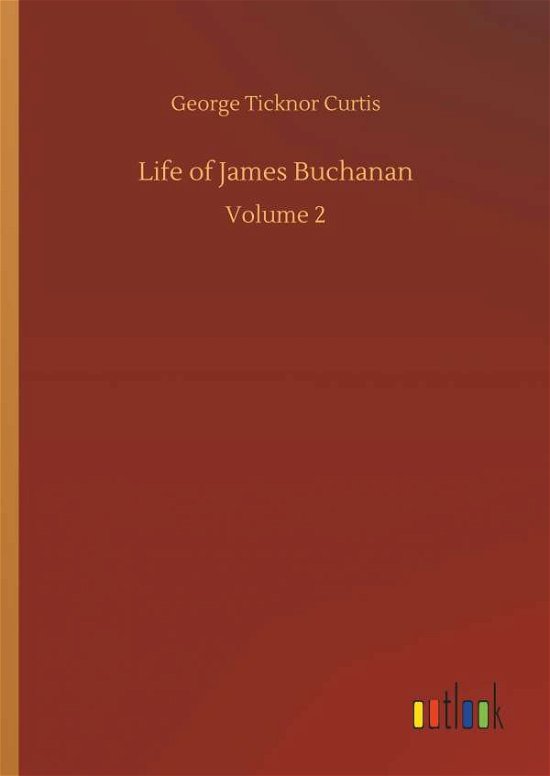 Cover for Curtis · Life of James Buchanan (Bok) (2018)